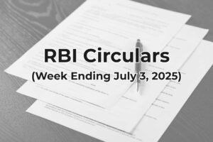 RBI Circulars for the week ending July 3, 2025
