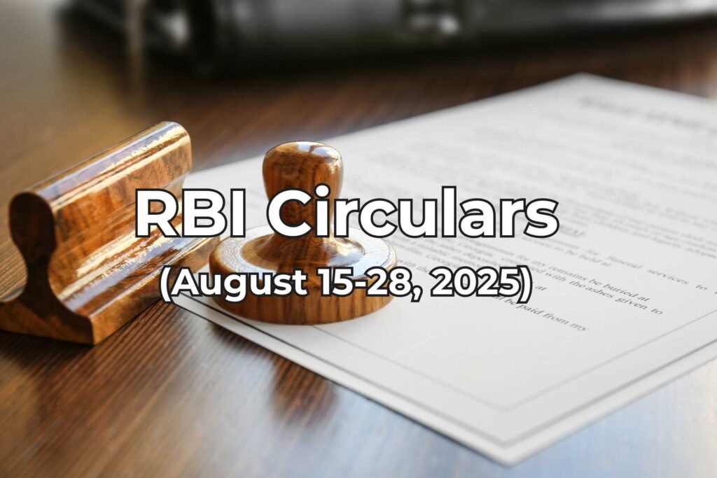 RBI circulars from August 15-28, 2025 summaried by Finakon