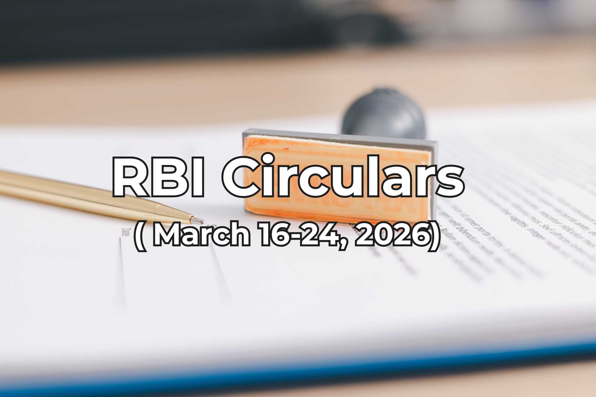 RBI Circulars March 16-24 summarised by Finakon