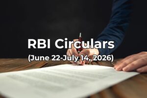 RBI Circulars June 22 to July 14, summarised by Finakon Technologies